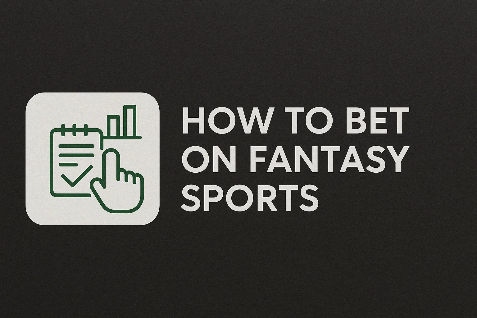 How to Bet on Fantasy Sports